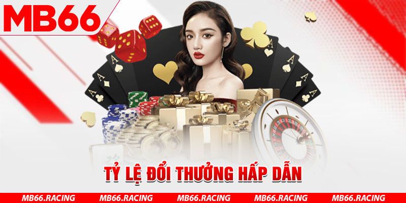 Tỷ lệ đổi thưởng hấp dẫn