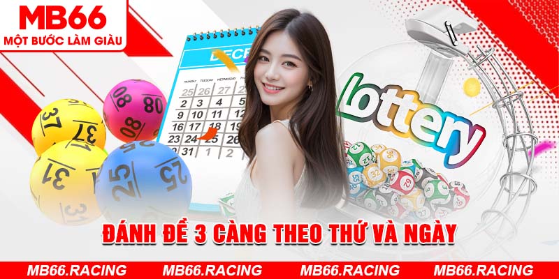 Đánh đề 3 càng theo thứ và ngày